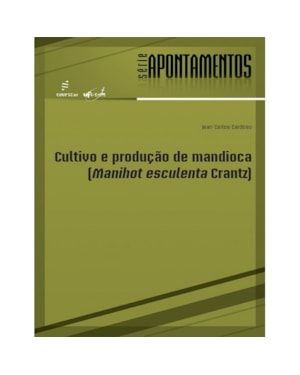 CULTIVO E PRODUÇÃO DE MANDIOCA