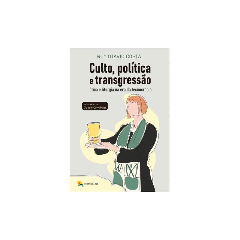 CULTO, POLÍTICA E TRANSGRESSÃO