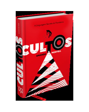 Cultos: a linguagem secreta do fanatismo