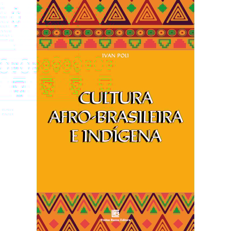CULTURA AFRO-BRASILEIRA E INDÍGENA