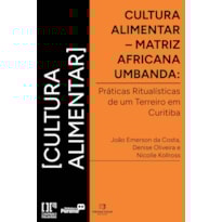 Cultura alimentar - matriz africana umbanda: práticas ritualísticas do terreiro do pai maneco