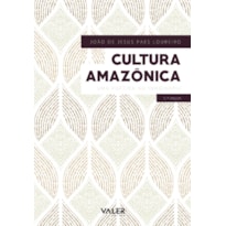 CULTURA AMAZÔNICA - UMA POÉTICA DO IMAGINÁRIO