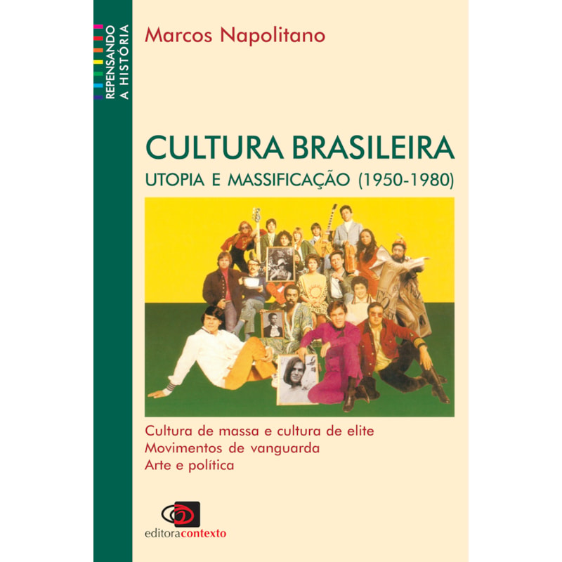 CULTURA BRASILEIRA - UTOPIA E MASSIFICAÇÃO (1950 - 1980)