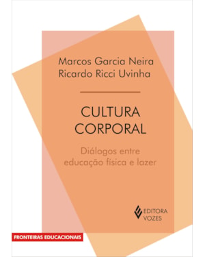 CULTURA CORPORAL - DIÁLOGOS ENTRE EDUCAÇÃO FÍSICA E LAZER