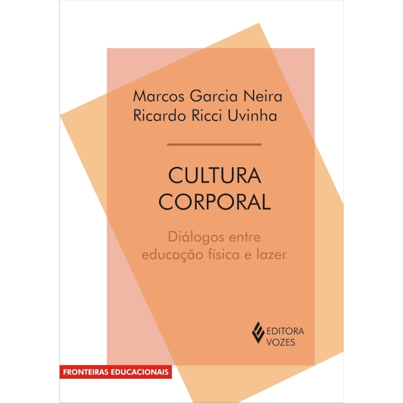 CULTURA CORPORAL - DIÁLOGOS ENTRE EDUCAÇÃO FÍSICA E LAZER