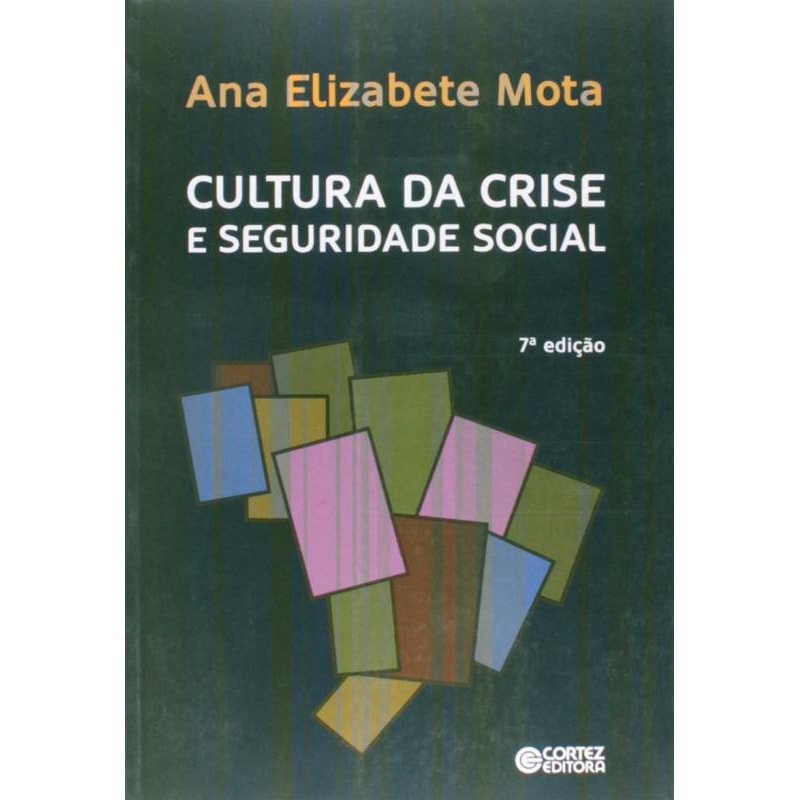 CULTURA DA CRISE E SEGURIDADE SOCIAL