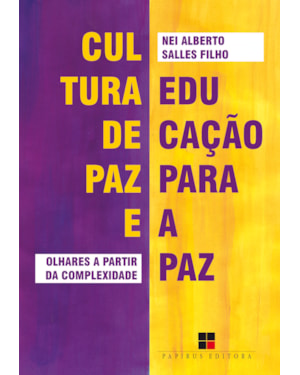 CULTURA DE PAZ E EDUCAÇÃO PARA A PAZ: OLHARES A PARTIR DA COMPLEXIDADE