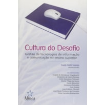 CULTURA DO DESAFIO: GESTAO DE TECNOLOGIAS DE INFORMACAO E COMUNICACAO NO EN - 1