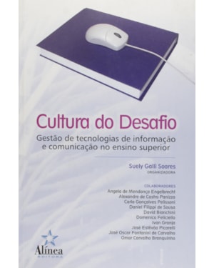 CULTURA DO DESAFIO: GESTAO DE TECNOLOGIAS DE INFORMACAO E COMUNICACAO NO EN - 1