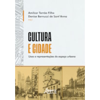 CULTURA E CIDADE: USOS E REPRESENTAÇÕES DO ESPAÇO URBANO
