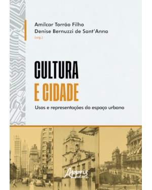 CULTURA E CIDADE: USOS E REPRESENTAÇÕES DO ESPAÇO URBANO