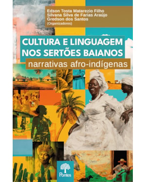 CULTURA E LINGUAGEM NOS SERTÕES BAIANOS: NARRATIVAS AFRO-INDÍGENAS