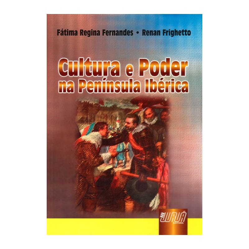 CULTURA E PODER - NA PENÍNSULA IBÉRICA