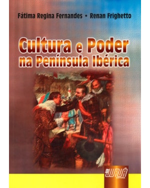 CULTURA E PODER - NA PENÍNSULA IBÉRICA