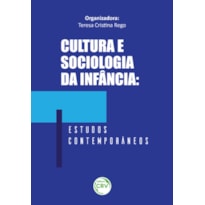 CULTURA E SOCIOLOGIA DA INFÂNCIA: ESTUDOS CONTEMPORÂNEOS