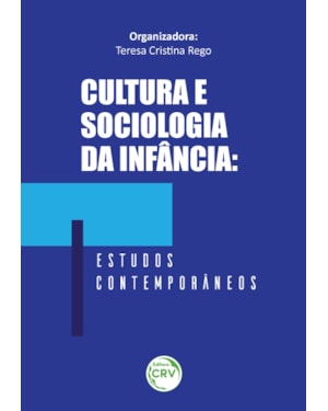 CULTURA E SOCIOLOGIA DA INFÂNCIA: ESTUDOS CONTEMPORÂNEOS