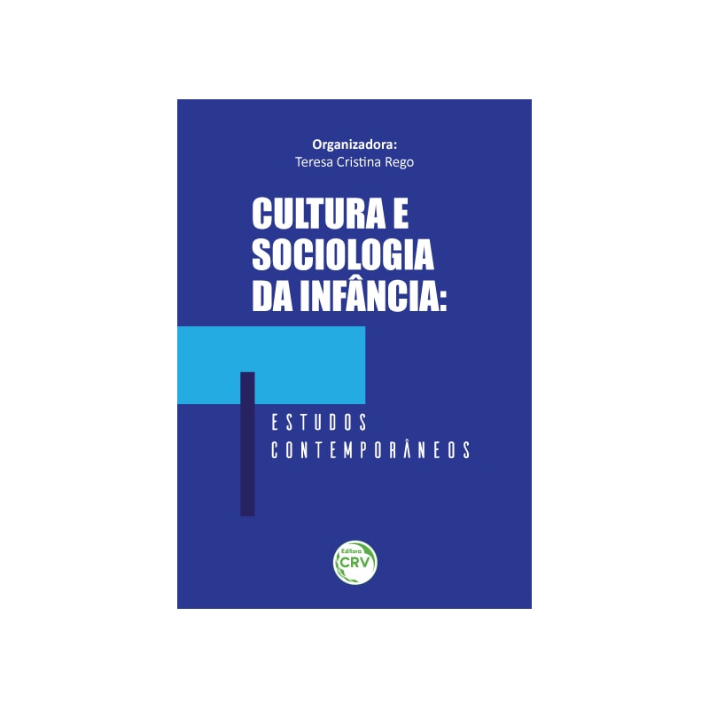 CULTURA E SOCIOLOGIA DA INFÂNCIA: ESTUDOS CONTEMPORÂNEOS