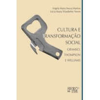 Cultura e transformação social: Gramsci, Thompson e Williams