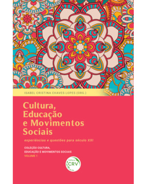 CULTURA, EDUCAÇÃO E MOVIMENTOS SOCIAIS: EXPERIÊNCIAS E QUESTÕES PARA O SÉCULO XXI