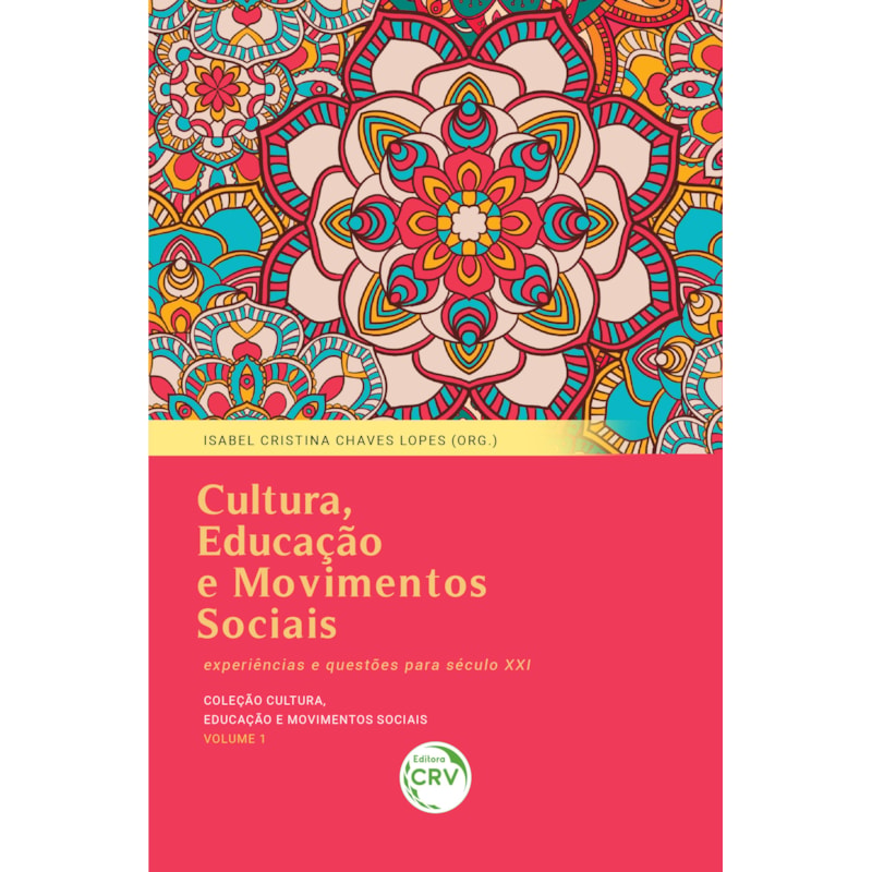 CULTURA, EDUCAÇÃO E MOVIMENTOS SOCIAIS: EXPERIÊNCIAS E QUESTÕES PARA O SÉCULO XXI