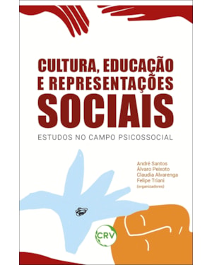 CULTURA, EDUCAÇÃO E REPRESENTAÇÕES SOCIAIS: ESTUDOS NO CAMPO PSICOSSOCIAL