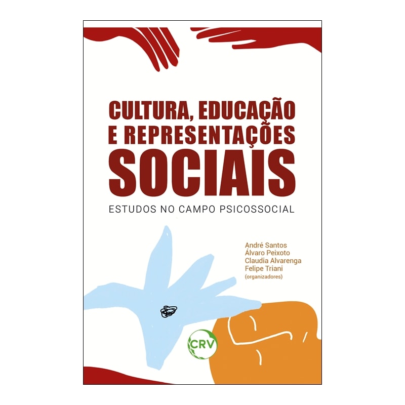 CULTURA, EDUCAÇÃO E REPRESENTAÇÕES SOCIAIS: ESTUDOS NO CAMPO PSICOSSOCIAL