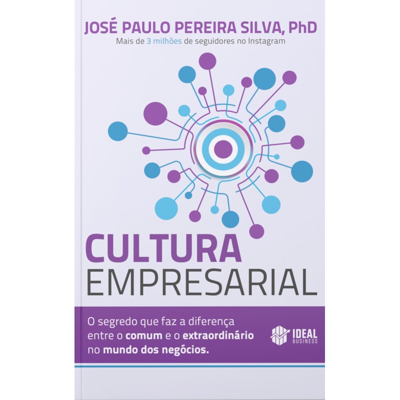 CULTURA EMPRESARIAL: O SEGREDO QUE FAZ A DIFERENÇA ENTRE O COMUM E O EXTRAORDINÁRIO NO MUNDO DOS NEGÓCIOS.