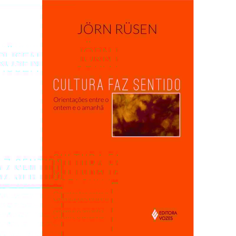 CULTURA FAZ SENTIDO: ORIENTAÇÕES ENTRE O ONTEM E O AMANHÃ