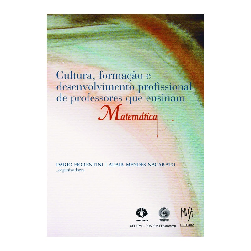 CULTURA, FORMAÇÃO E DESENVOLVIMENTO PROFISSIONAL DE PROFESSORES QUE ENSINAM MATEMÁTICA