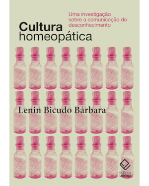 CULTURA HOMEOPÁTICA: UMA INVESTIGAÇÃO SOBRE A COMUNICAÇÃO DO DESCONHECIMENTO