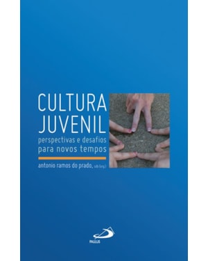 Cultura juvenil: perspectivas e desafios para novos tempos
