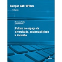 CULTURA NO ESPAÇO DA DIVERSIDADE, SUSTENTABILIDADE E INCLUSÃO