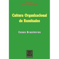 CULTURA ORGANIZACIONAL DE RESULTADOS - CASOS BRASILEIROS