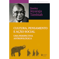 CULTURA, PENSAMENTO E AÇÃO SOCIAL - UMA PERSPECTIVA ANTROPOLÓGICA