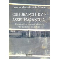 CULTURA POLÍTICA E ASSISTÊNCIA SOCIAL: UMA ANÁLISE DAS ORIENTAÇÕESDE GESTORES ESTADUAIS