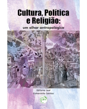 CULTURA, POLÍTICA E RELIGIÃO: UM OLHAR ANTROPOLÓGICO