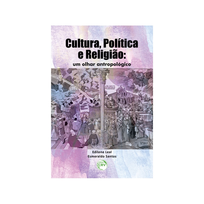 CULTURA, POLÍTICA E RELIGIÃO: UM OLHAR ANTROPOLÓGICO