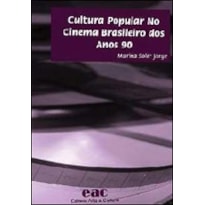 CULTURA POPULAR NO CINEMA BRASILEIRO DOS ANOS 90 - 1º