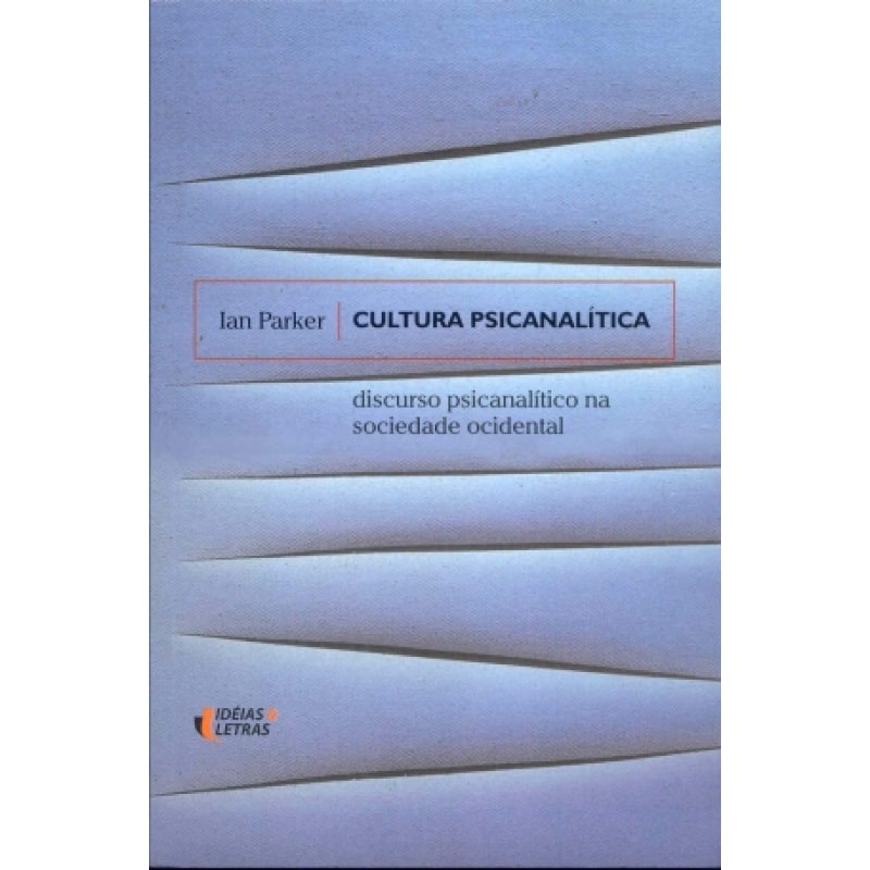 CULTURA PSICANALITICA - DISCURSO PSICANALITICO NA...