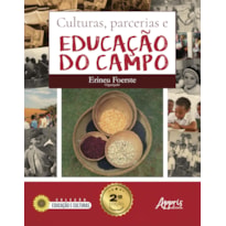 CULTURAS, PARCERIAS E EDUCAÇÃO DO CAMPO