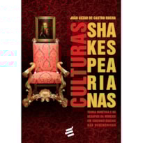 CULTURAS SHAKESPEARIANAS - TEORIA MIMÉTICA E OS DESAFIOS DA MÍMESIS EM CIRCUNSTÂNCIAS NÃO HEGEMÔNICAS