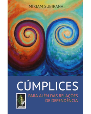 CÚMPLICES: PARA ALÉM DAS RELAÇÕES DE DEPENDÊNCIA