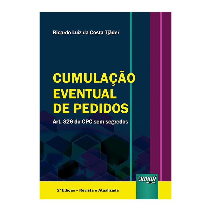 CUMULAÇÃO EVENTUAL DE PEDIDOS - ART. 326 DO CPC SEM SEGREDOS
