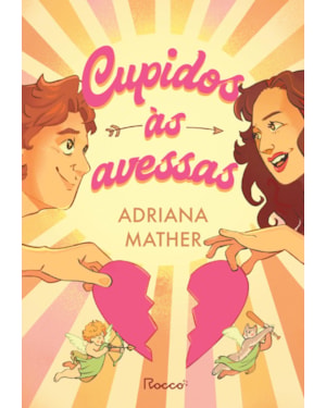 CUPIDOS ÀS AVESSAS