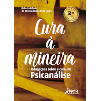 CURA À MINEIRA: INDAGAÇÕES SOBRE A CURA EM PSICANÁLISE