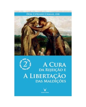 CURA DA REJEICAO E A LIBERTACAO DAS MALDICOES, A - 2ª