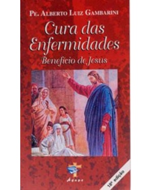 CURA DAS ENFERMIDADES - BENEFICIO DE JESUS