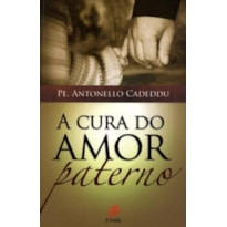 CURA DO AMOR PATERNO, A