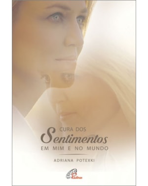 Cura dos sentimentos em mim e no mundo