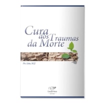CURA DOS TRAUMAS DA MORTE